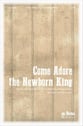 Come Adore the Newborn King SATB choral sheet music cover